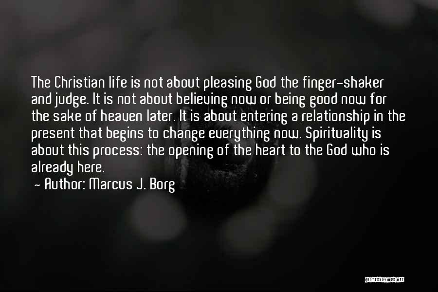 About Good Heart Quotes By Marcus J. Borg
