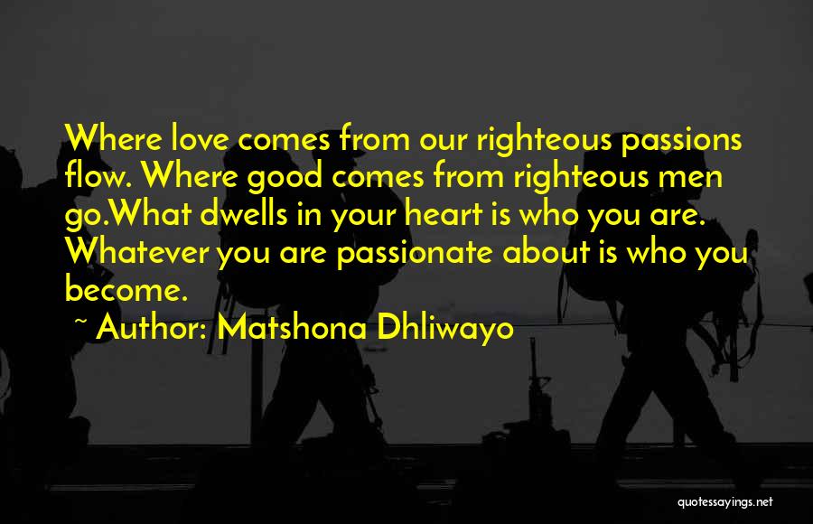 About Good Heart Quotes By Matshona Dhliwayo