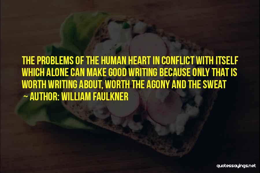 About Good Heart Quotes By William Faulkner