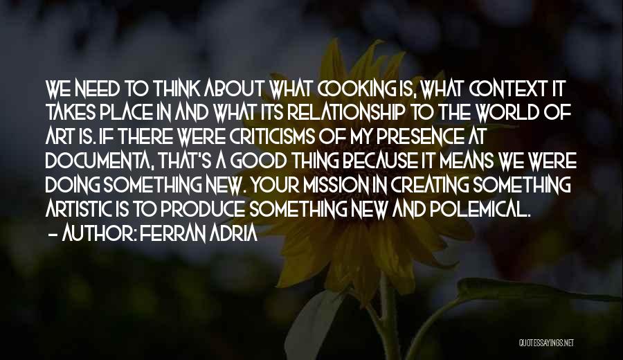 About Good Relationship Quotes By Ferran Adria