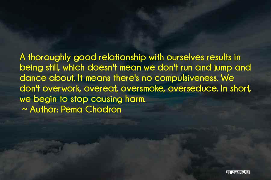 About Good Relationship Quotes By Pema Chodron