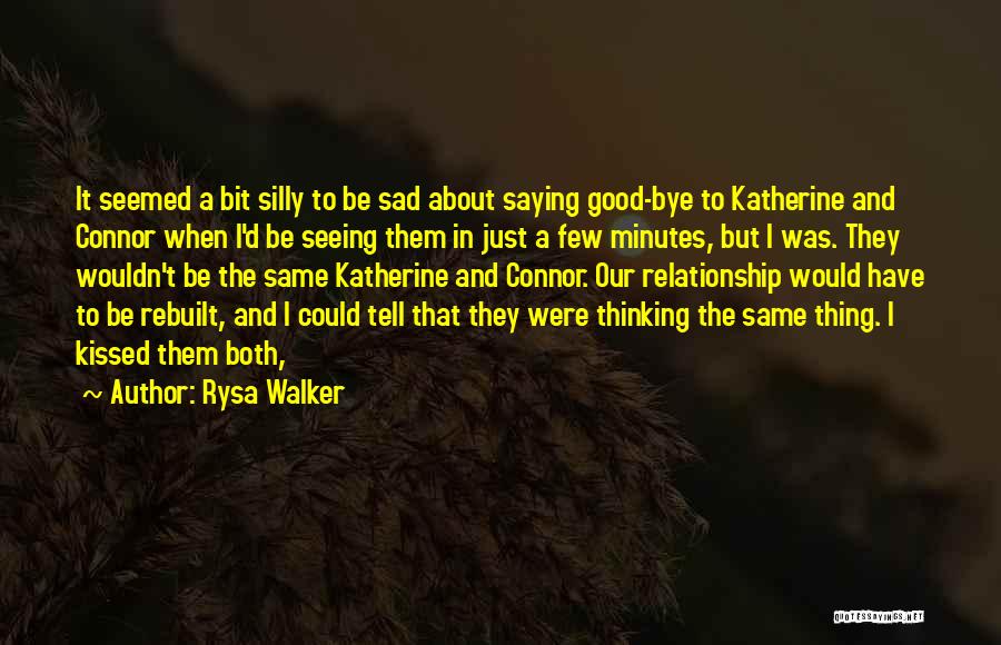 About Good Relationship Quotes By Rysa Walker