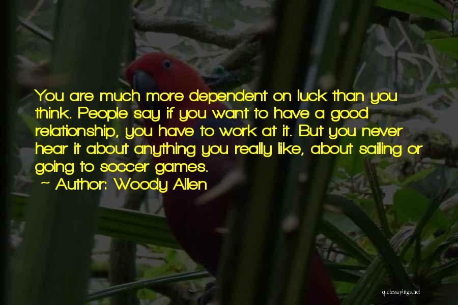 About Good Relationship Quotes By Woody Allen