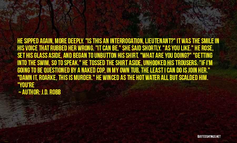 About Him Short Quotes By J.D. Robb