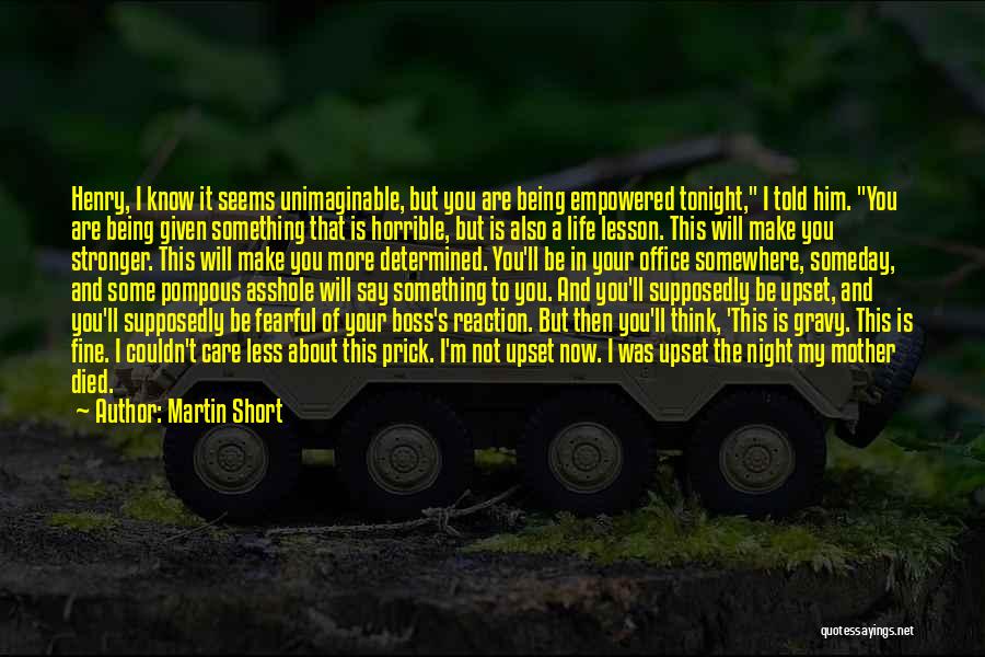 About Him Short Quotes By Martin Short