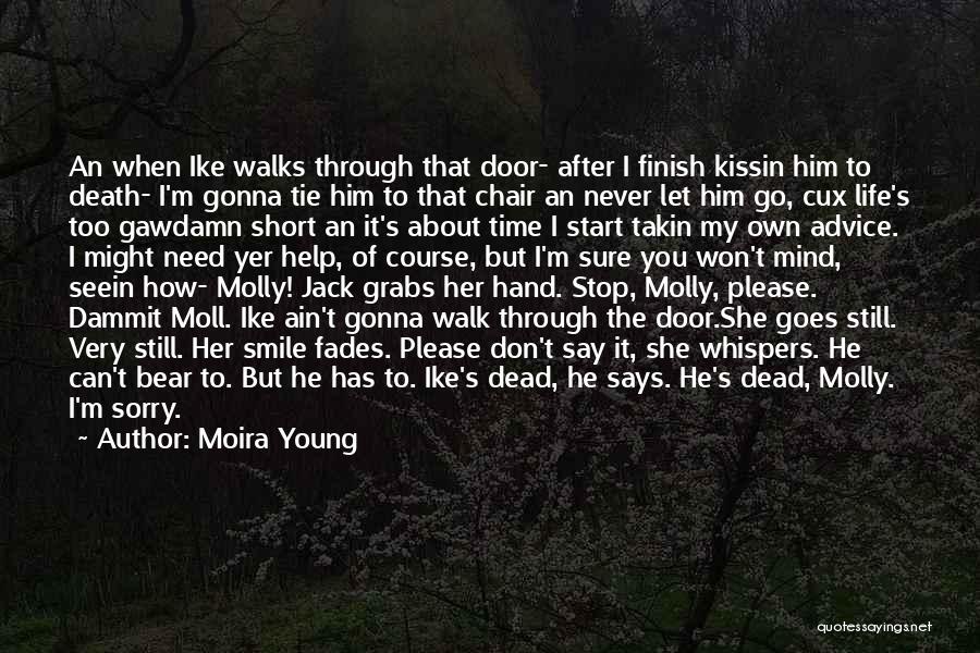 About Him Short Quotes By Moira Young