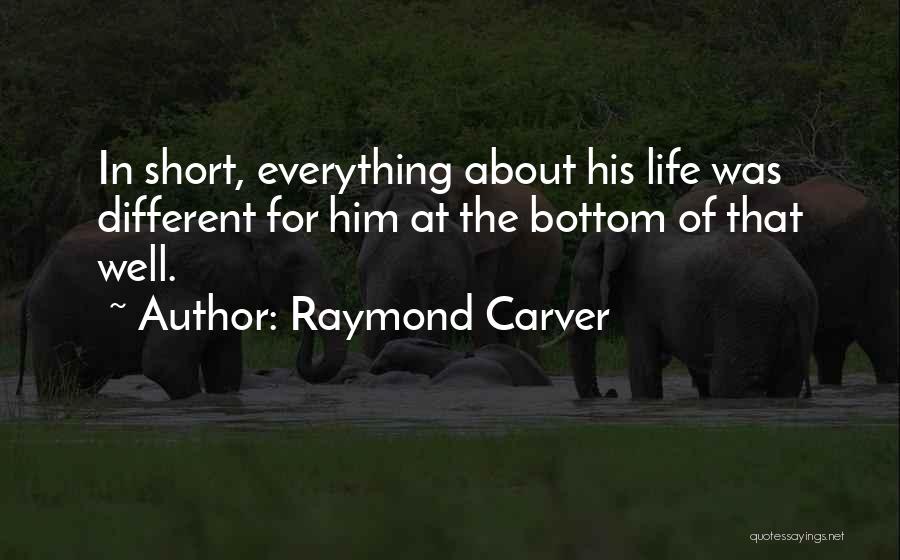 About Him Short Quotes By Raymond Carver