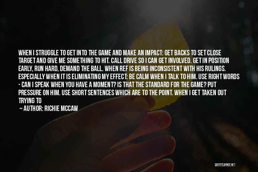About Him Short Quotes By Richie McCaw