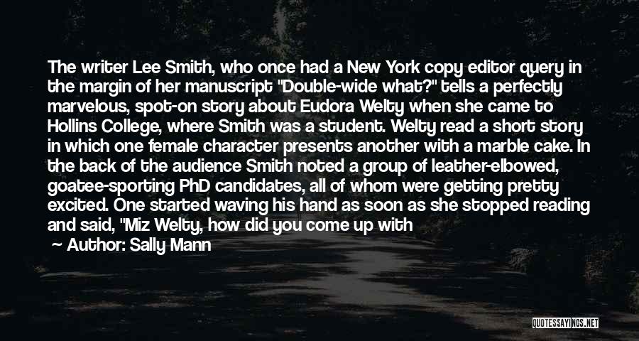 About Him Short Quotes By Sally Mann