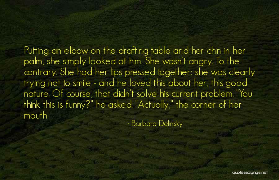 About His Smile Quotes By Barbara Delinsky About His Smile Quotes By Barbara Delinsky