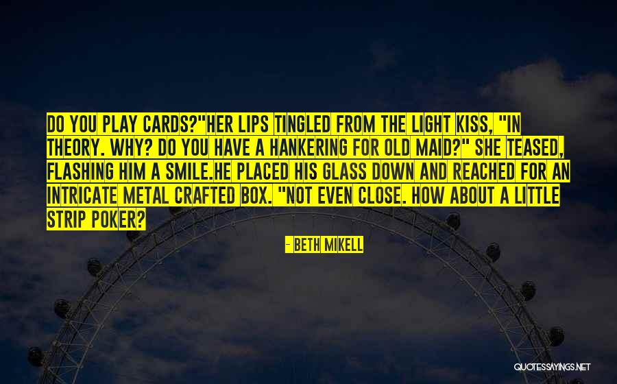 About His Smile Quotes By Beth Mikell About His Smile Quotes By Beth Mikell