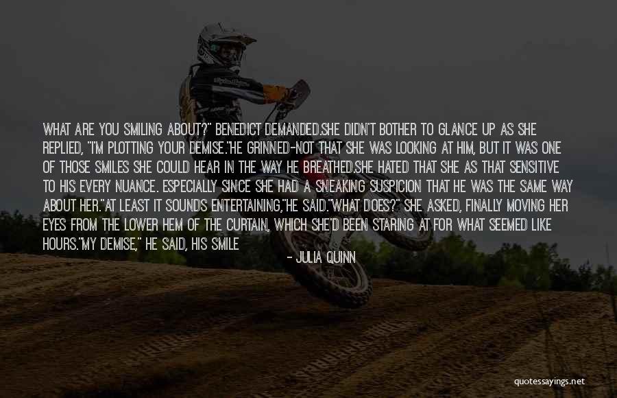 About His Smile Quotes By Julia Quinn About His Smile Quotes By Julia Quinn