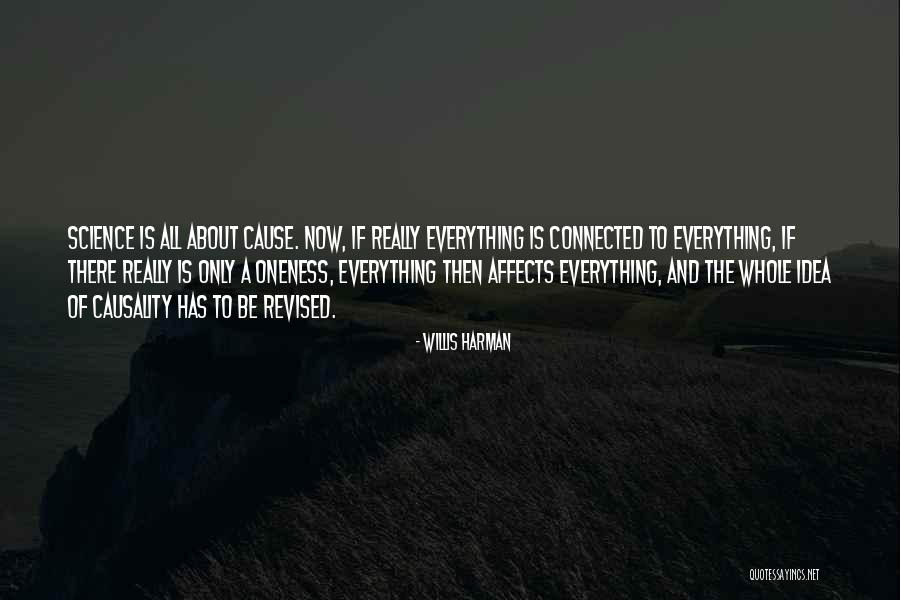 About Ideas Quotes By Willis Harman About Ideas Quotes By Willis Harman