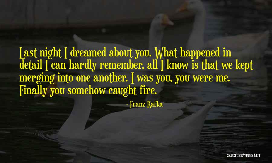 About Last Night Quotes By Franz Kafka About Last Night Quotes By Franz Kafka