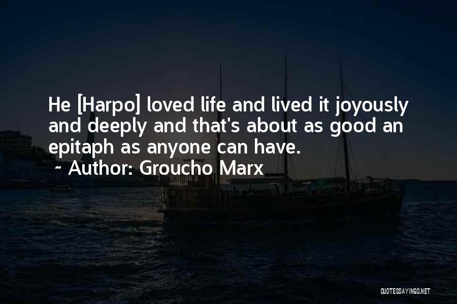 About Life And Death Quotes By Groucho Marx