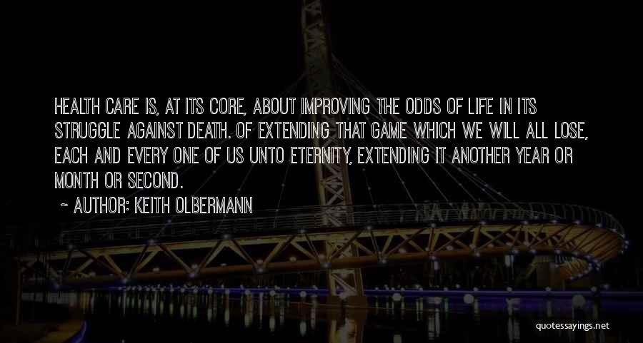 About Life And Death Quotes By Keith Olbermann