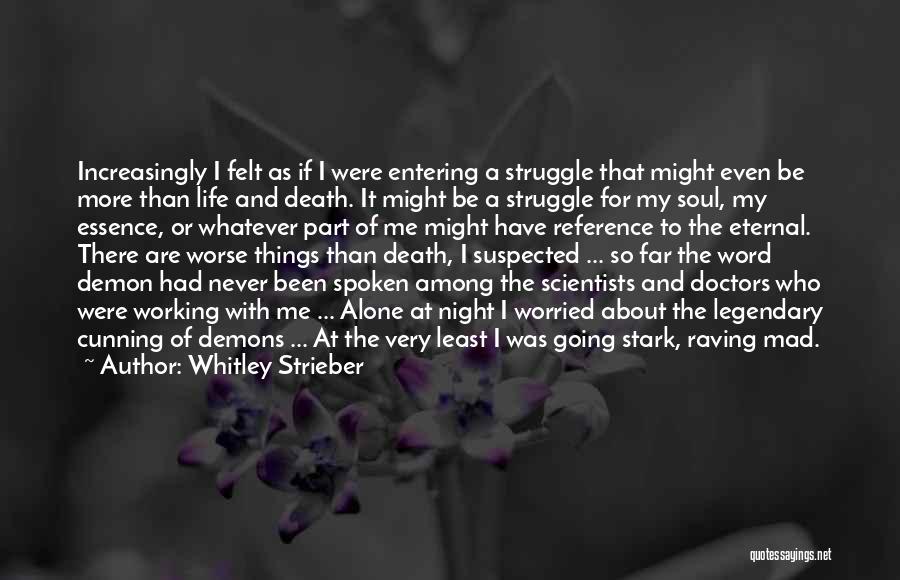 About Life And Death Quotes By Whitley Strieber