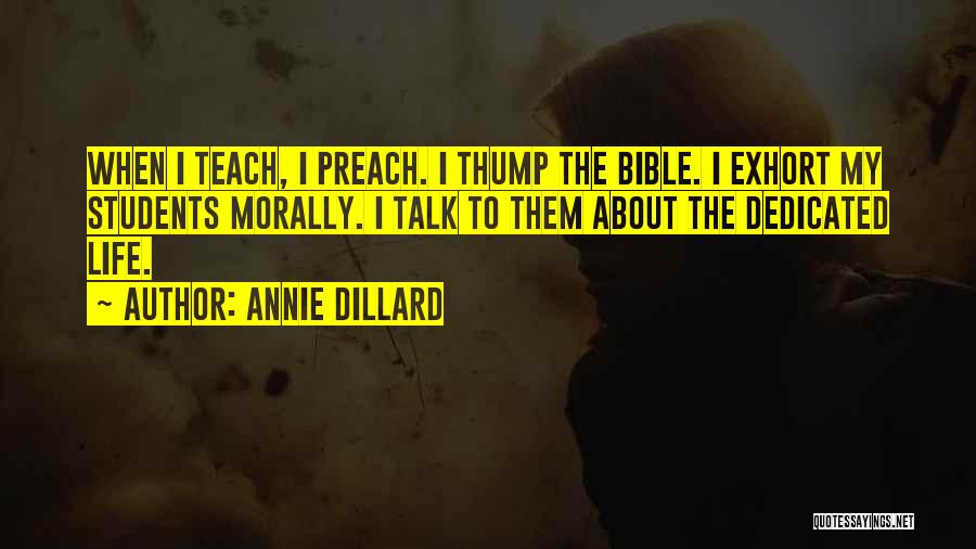 About Life Bible Quotes By Annie Dillard