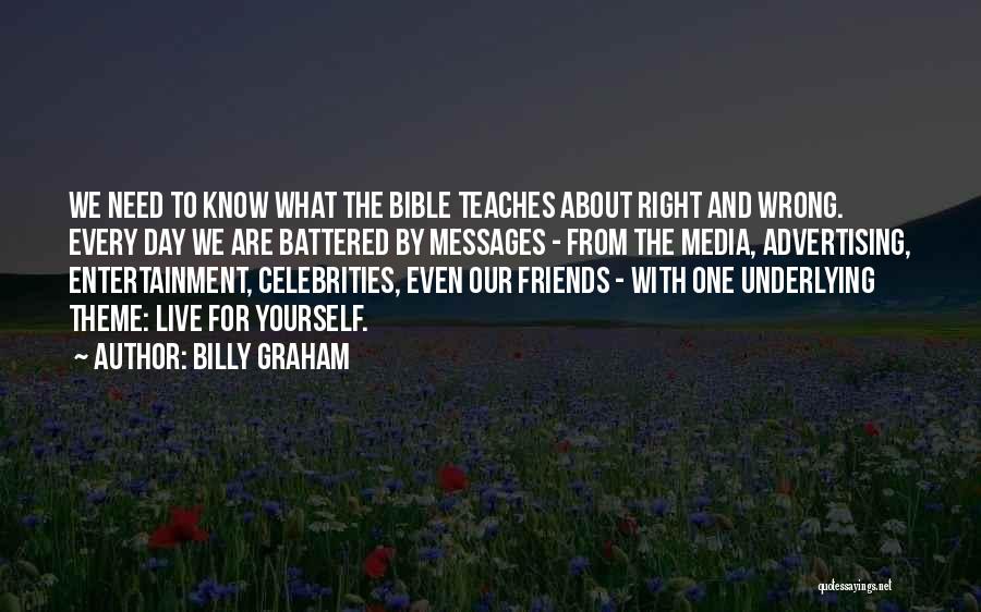 About Life Bible Quotes By Billy Graham