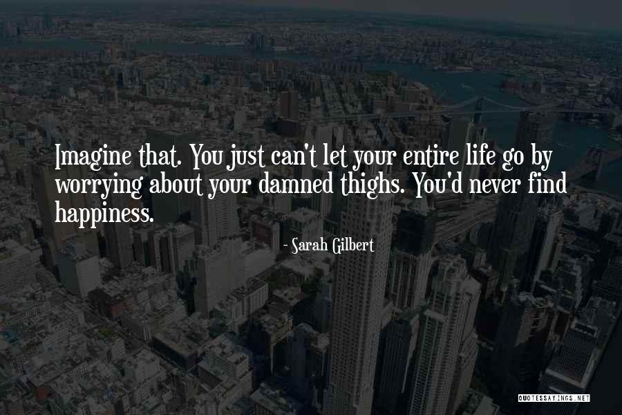 About Life Lessons Quotes By Sarah Gilbert About Life Lessons Quotes By Sarah Gilbert
