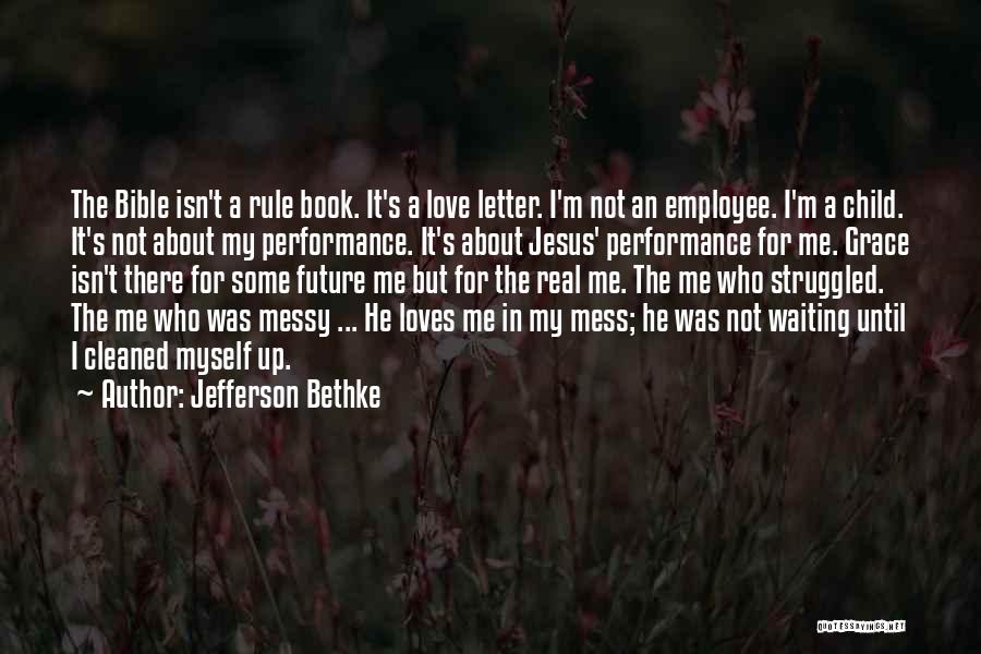 About Love Bible Quotes By Jefferson Bethke