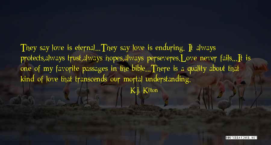 About Love Bible Quotes By K.J. Kilton