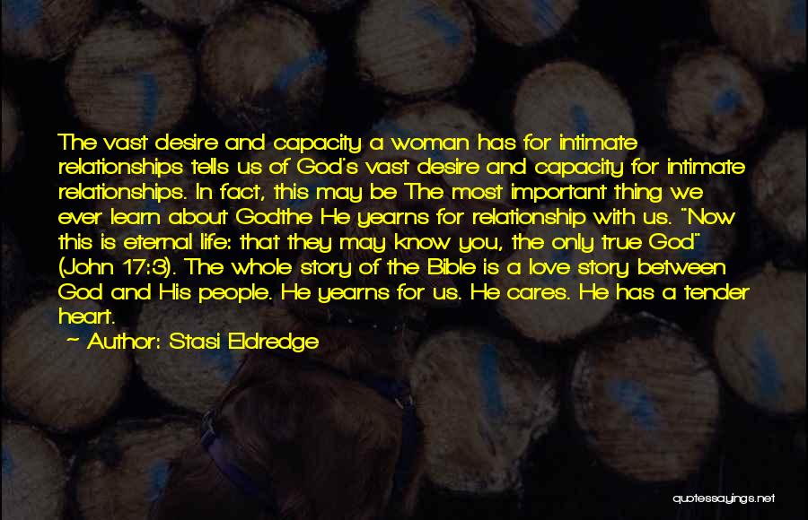 About Love Bible Quotes By Stasi Eldredge