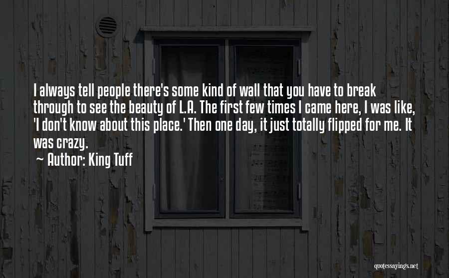 About Me Beauty Quotes By King Tuff