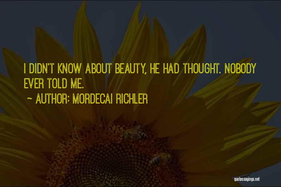 About Me Beauty Quotes By Mordecai Richler