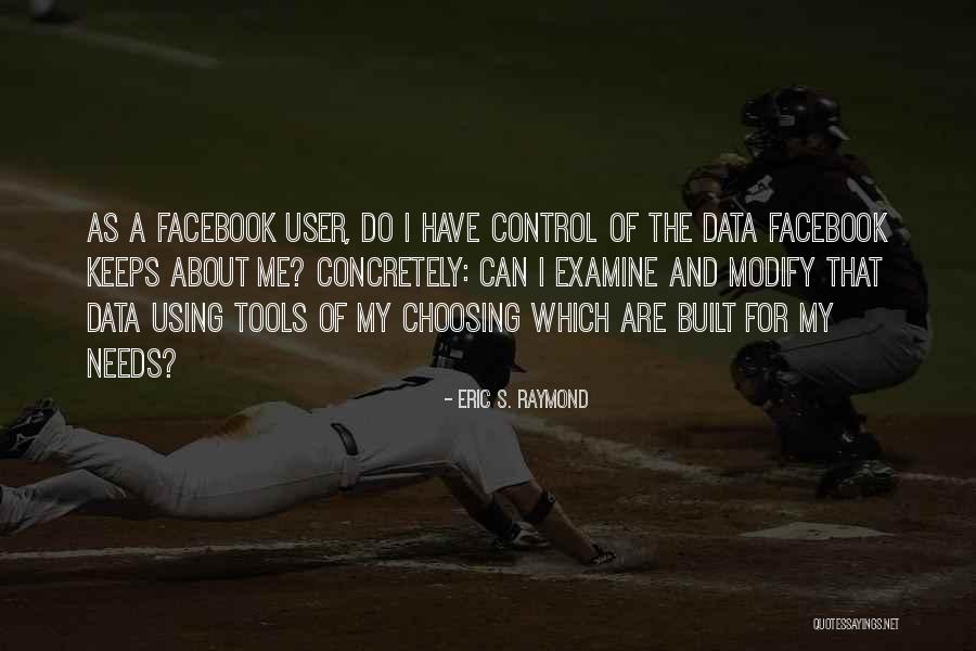 About Me Facebook Quotes By Eric S. Raymond