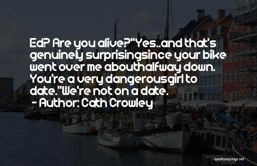 About Me Girl Quotes By Cath Crowley