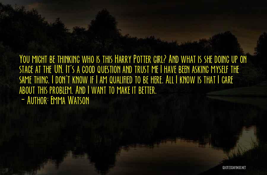 About Me Girl Quotes By Emma Watson