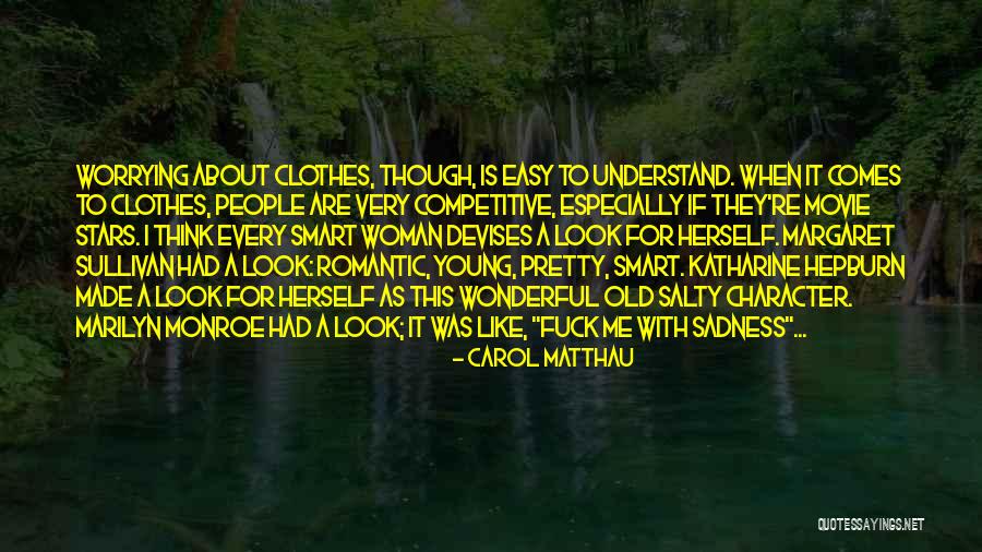 About Me Romantic Quotes By Carol Matthau About Me Romantic Quotes By Carol Matthau