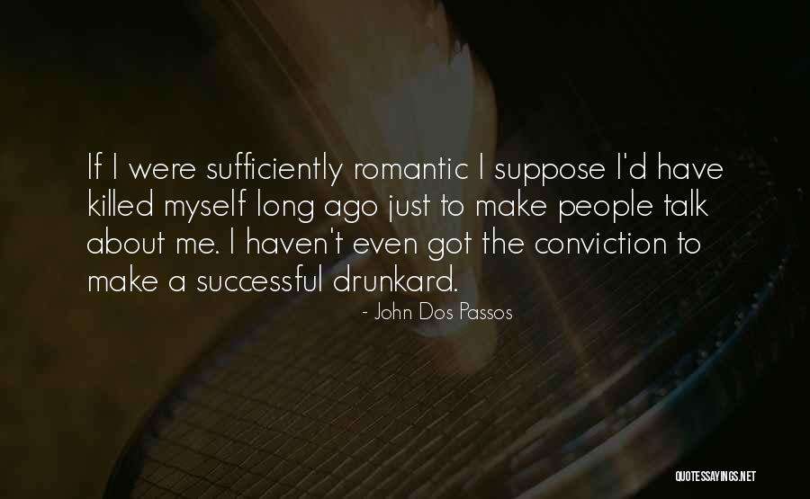 About Me Romantic Quotes By John Dos Passos About Me Romantic Quotes By John Dos Passos