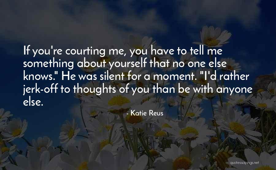 About Me Romantic Quotes By Katie Reus About Me Romantic Quotes By Katie Reus