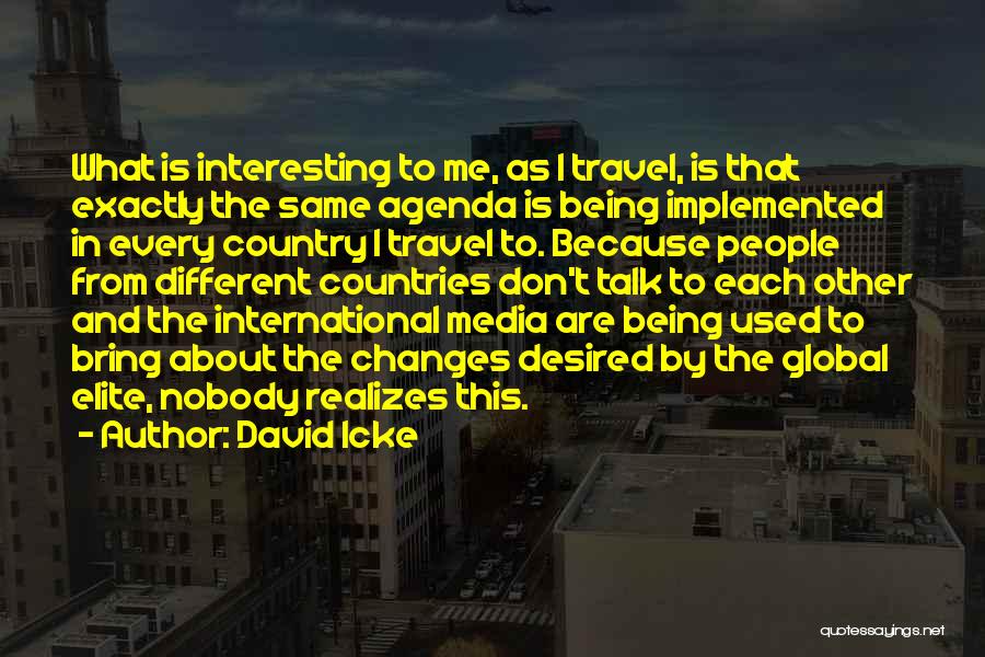 About Me Travel Quotes By David Icke