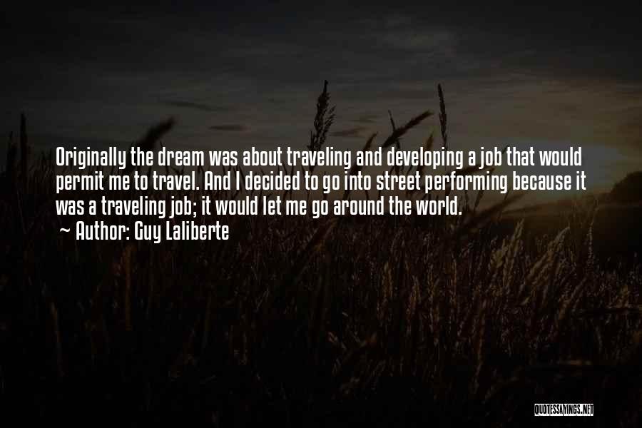 About Me Travel Quotes By Guy Laliberte