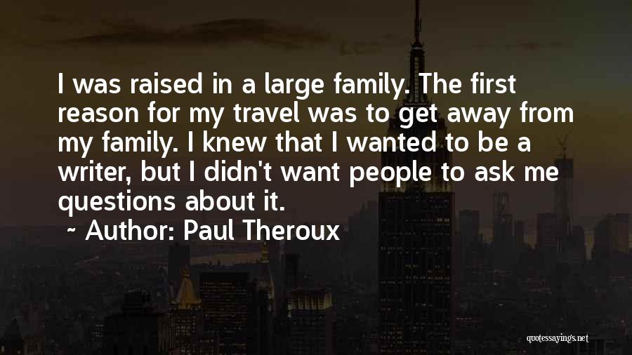 About Me Travel Quotes By Paul Theroux