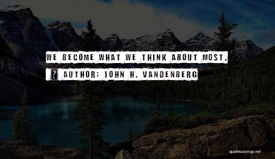 About Motivational Quotes By John H. Vandenberg