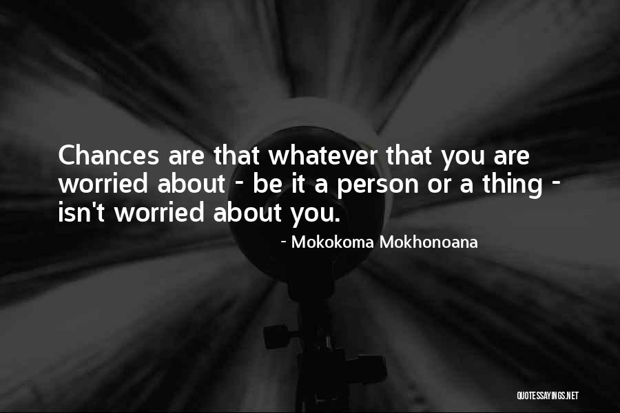 About Motivational Quotes By Mokokoma Mokhonoana