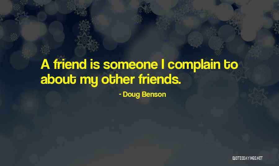 About My Friend Quotes By Doug Benson