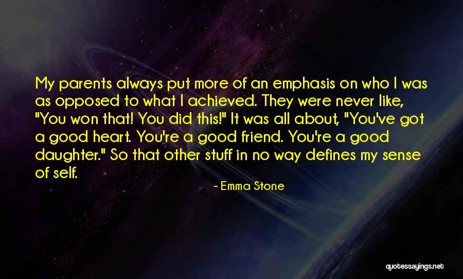 About My Friend Quotes By Emma Stone About My Friend Quotes By Emma Stone