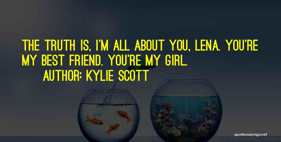 About My Friend Quotes By Kylie Scott