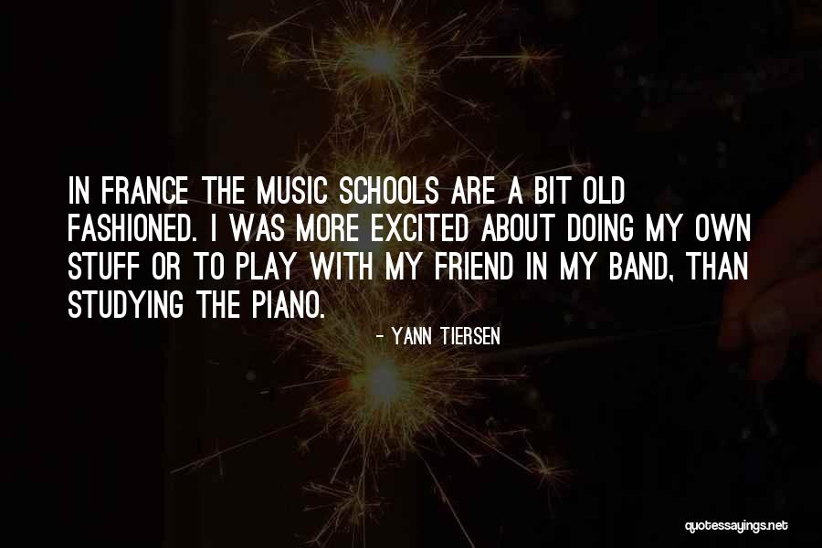 About My Friend Quotes By Yann Tiersen About My Friend Quotes By Yann Tiersen