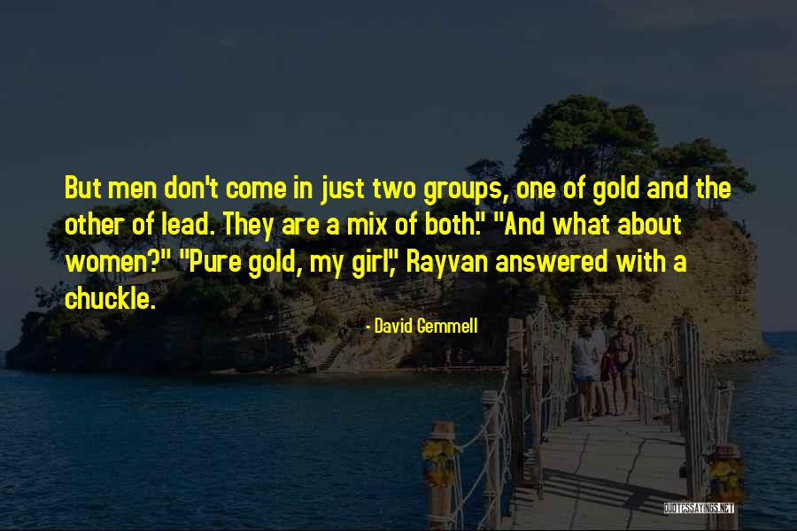 About My Girl Quotes By David Gemmell About My Girl Quotes By David Gemmell