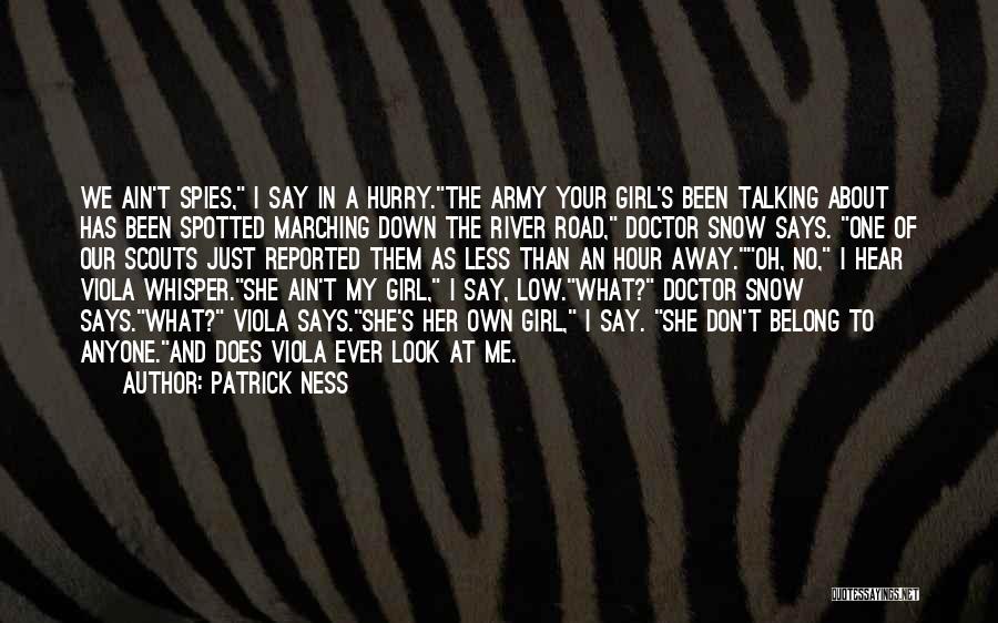 About My Girl Quotes By Patrick Ness