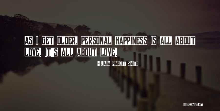 About My Happiness Quotes By Jada Pinkett Smith About My Happiness Quotes By Jada Pinkett Smith