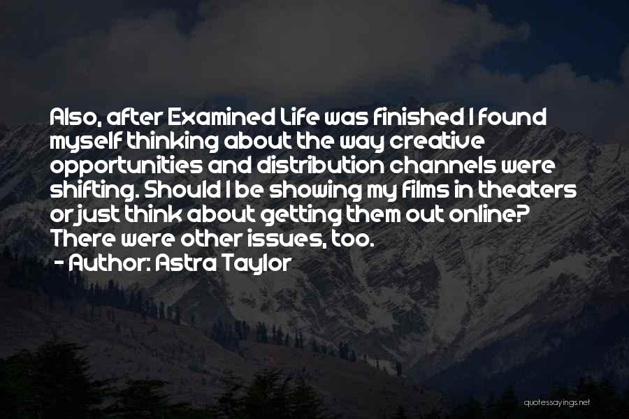 About My Life Quotes By Astra Taylor