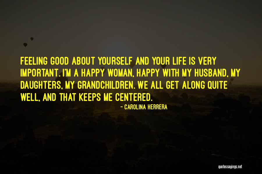 About My Life Quotes By Carolina Herrera