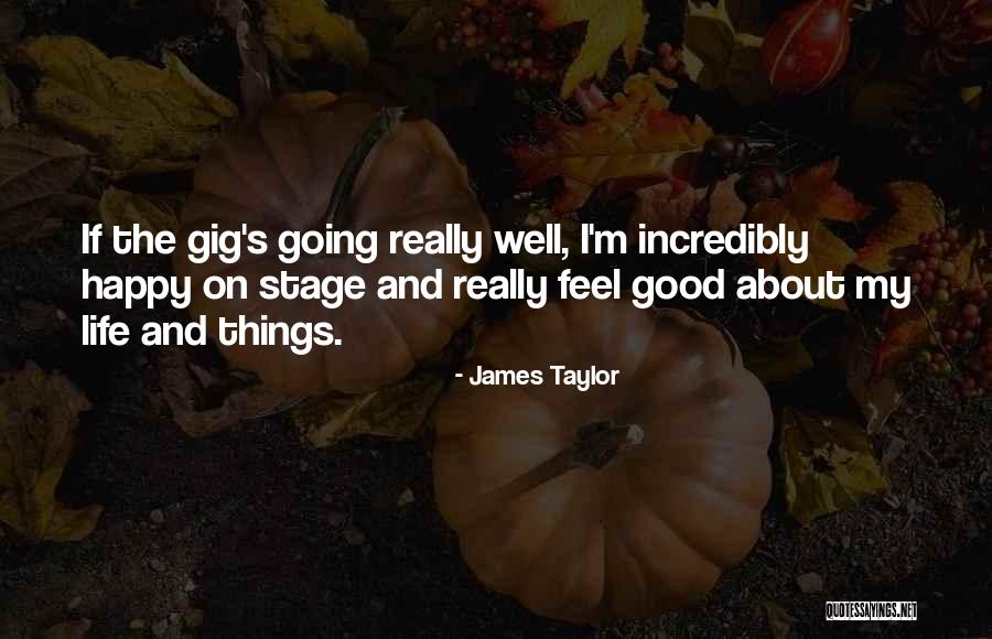 About My Life Quotes By James Taylor